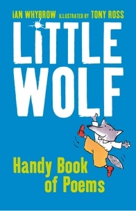 Ian Whybrow et Tony Ross - Little Wolf’s Handy Book of Poems.