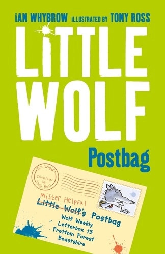 Ian Whybrow et Tony Ross - Little Wolf’s Postbag.