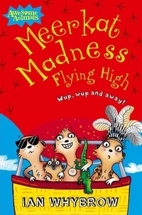 Ian Whybrow et Sam Hearn - Meerkat Madness Flying High.