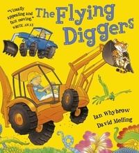 Ian Whybrow et David Melling - The Flying Diggers.