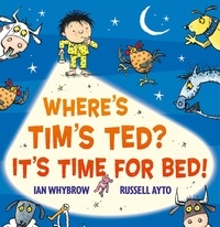 Ian Whybrow et Paul Panting - Where’s Tim’s Ted? It’s Time for Bed! (Read Aloud).