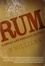 Rum. A Social and Sociable History of the Real Spirit of 1776