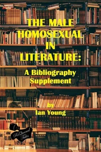 The Male Homosexual in Literature: A Bibliography Supplement