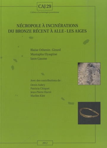 Iann Gaume - Nécropoles à incinérations du bronze récent à Alle-Les Aiges.