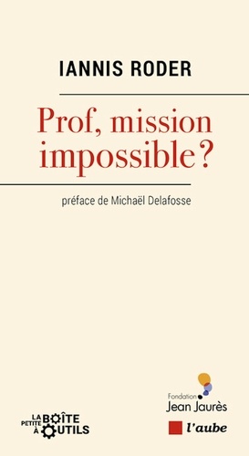 Prof, mission impossible ?