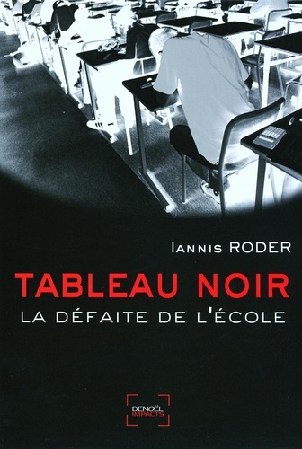 Tableau noir. La défaite de l'école