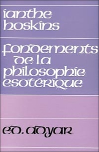 Ianthe Hoskins - Fondements de la philosophie ésotérique.