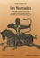 Les Nomades. Les peuples nomades de la steppe des origines aux invasions mongoles (IXe siècle av. J-C. - XIIIe siècle apr. J-C.) 2e édition revue et augmentée