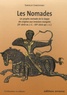 Iaroslav Lebedynsky - Les Nomades - Les peuples nomades de la steppe des origines aux invasions mongoles (IXe siècle av. J-C. - XIIIe siècle apr. J-C.).