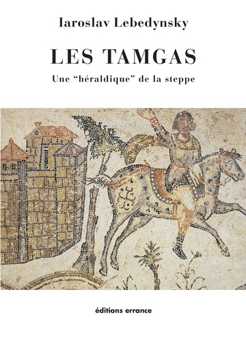 Les Tamgas. Une "héraldique" des steppes