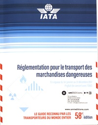  IATA - Réglementation pour le transport des marchandises dangereuses.