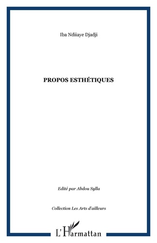 Iba Ndiaye Djadji - Propos esthétiques.