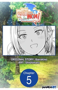 I Can Go Adventuring by Myself, Mom!: The Son Raised by the Strongest Overprotective Dragon-Mom #005