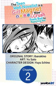 The Teen Web Novelist is a Girl Magnet: Now My Crush Feels Bad for Rejecting Me! #002