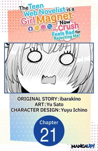 The Teen Web Novelist is a Girl Magnet: Now My Crush Feels Bad for Rejecting Me! #021