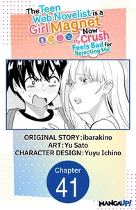 The Teen Web Novelist is a Girl Magnet: Now My Crush Feels Bad for Rejecting Me! #041