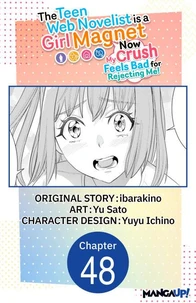 The Teen Web Novelist is a Girl Magnet: Now My Crush Feels Bad for Rejecting Me! #048