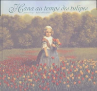 Hana au temps des tulipes