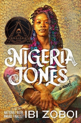 Ibi Zoboi - Nigeria Jones - A Novel.
