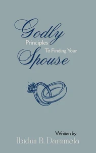 Godly Principles To Finding Your Spouse