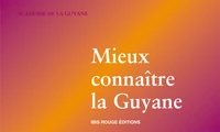 Mieux connaître la Guyane