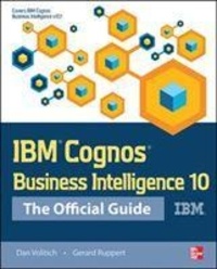 IBM Cognos Business Intelligence 10: The Official Guide.