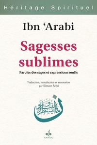  Ibn Al-'arabi - Les sagesses sublimes - Paroles de sages et expressions soufis.