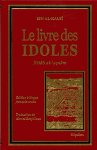 Ibn Al-Kalbi - Le livre des idoles - Kitâb al-'açnâm.