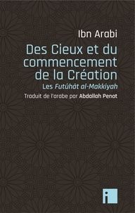  Ibn 'Arabi - Des Cieux et du commencement de la Création - Les Futûhât al-Makkiyyah.