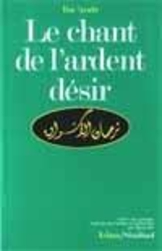  Ibn 'Arabi - Le Chant de l'ardent désir - Choix de poèmes.