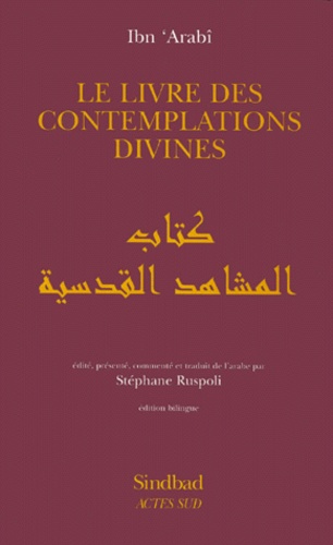 Ibn 'Arabî - Le livre des contemplations divines.