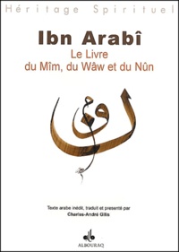  Ibn 'Arabî - Le Livre Du Mim, Du Waw Et Du Nun.