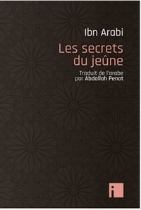  Ibn Arabi - Les secrets du jeûne.