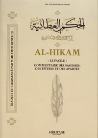 Ibn Atâ Allah As-Sakandarî - Commentaire des hikam, des Epîtres et des Apartés "Le facile".