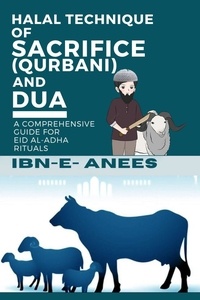  ibn-e-Anees - Halal Technique of Sacrifice (Qurbani) and Dua: A Comprehensive Guide for Eid al-Adha Rituals.
