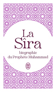  Ibn Hichâm - La Sîra - Biographie du Prophète Muhammad.