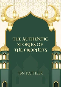 The Authentic Stories of the Prophets