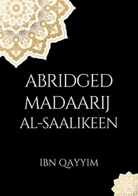  Ibn Qayyim - Abridged Madaarij Al-Saalikeen.