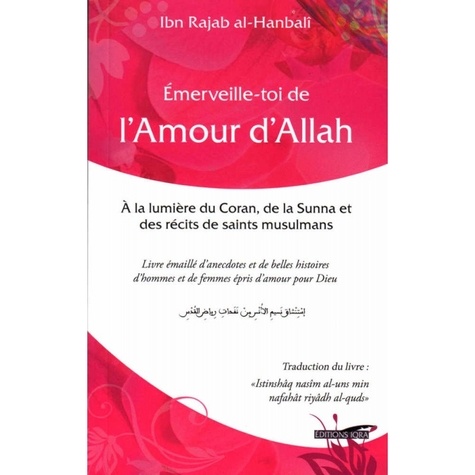  Ibn Rajab Al-Hanbalî - Emerveille-toi de l'Amour d'Allah.
