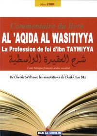  Ibn Taymiyya et Abd Ar-Rahman As-Sa'Di - Al 'aqida al wasitiyya, la profession de foi d'Ibn Taymiyya.