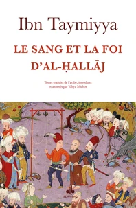 Le sang et la foi d'Al-hallaj