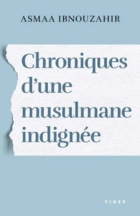 Chroniques d'une musulmane indignée