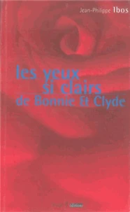 Les yeux si clairs de Bonny et Clyde