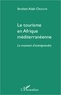 Ibrahim Alabi Oridota - Le tourisme en Afrique méditerranéenne - Le moment d'entreprendre.