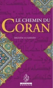 Ibrâhîm As-Sakrân - Le chemin du Coran.