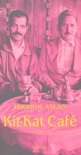 Ibrahim Aslan - Kit-Kat Café.