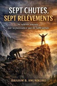 Sept Chutes, Sept Relèvements