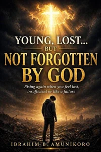 Young, Lost… But Not Forgotten By God