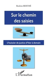 Sur le chemin des saisies - Lhuissier de justice dhier à demain.pdf