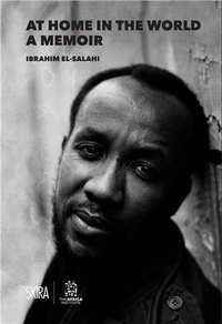 Ibrahim El-Salahi - At Home in the World - A Memoir.